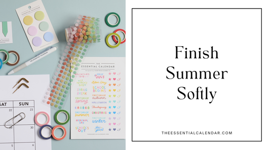 Finish Summer Softly | Calendar Reset for August