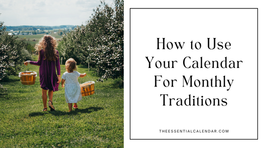 Celebrate Family Time: How to Use Your Calendar for Monthly Traditions