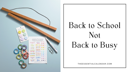 Back to School, Not Back to Busy