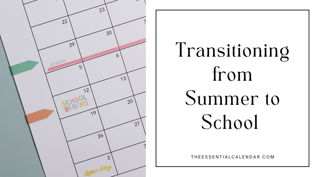 How to Transition from Summer to School: Tips for Adjusting Your Family's Schedule