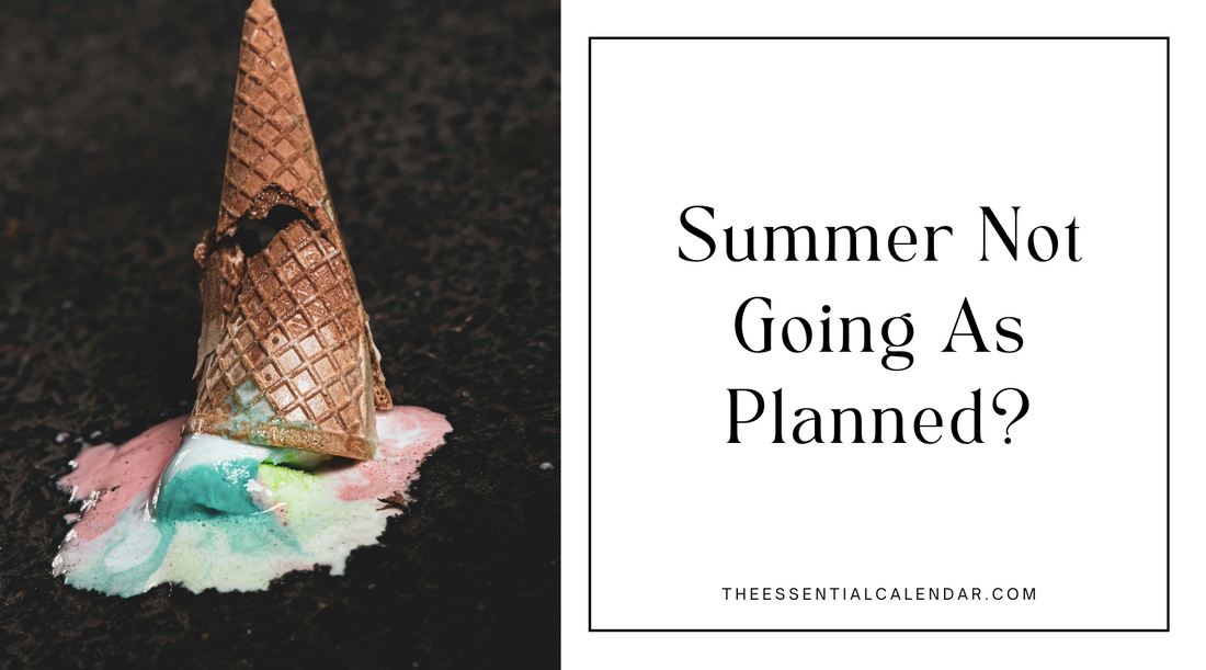 Summer Not Going As Planned? Let's Rework the Calendar