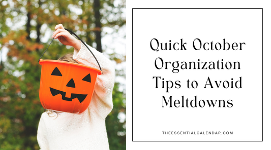 October Organization Tips For Families to Stay Calm and Avoid Meltdowns
