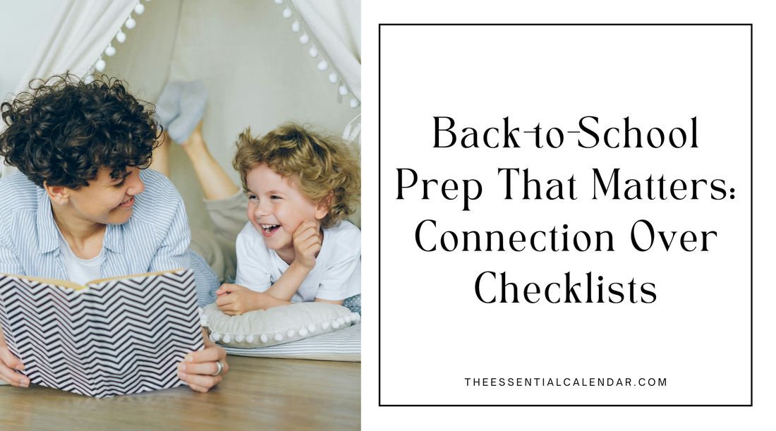 Back-to-School Prep That Matters: Connection Over Checklists
