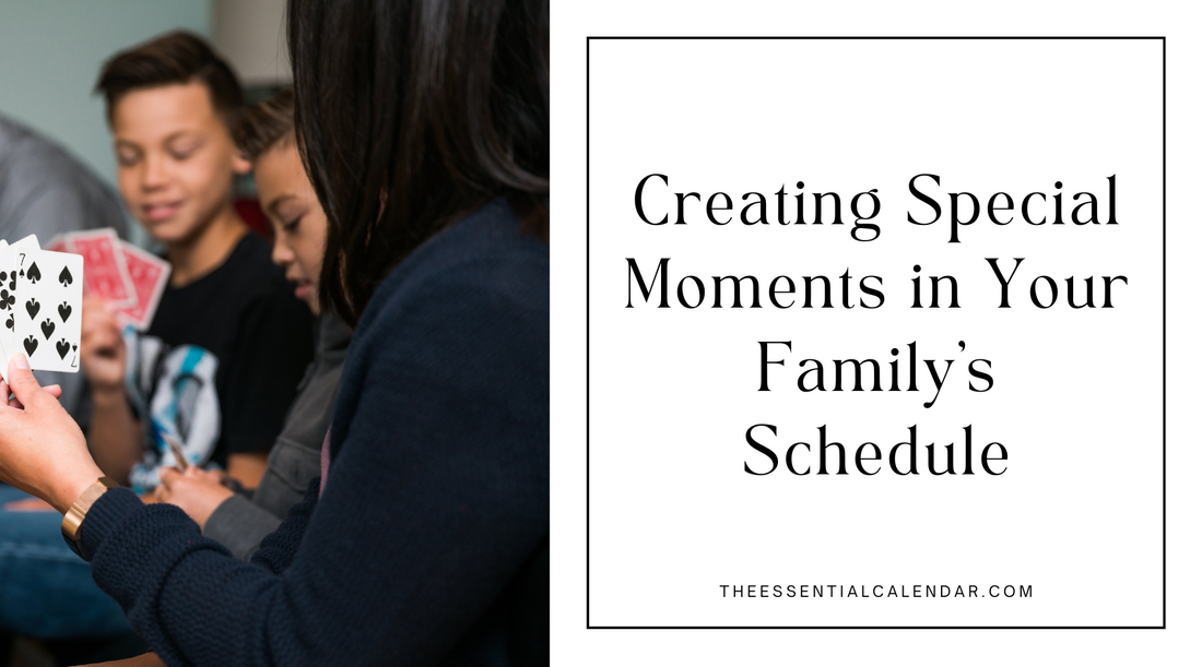 Family Gatherings: Creating Special Moments in Your Family's Schedule