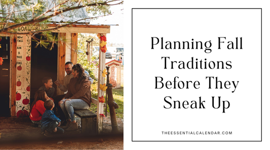 Planning Fall Traditions Before They Sneak Up On You