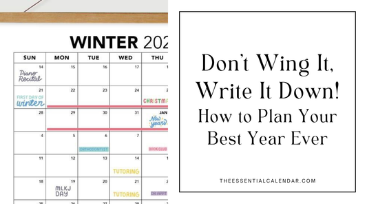 Don’t Wing It, Write It Down! How to Plan Your Best Year Ever
