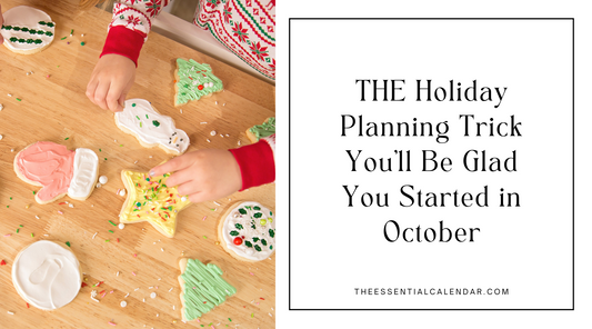 The Holiday Planning Trick You'll Be Glad You Started in October