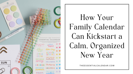 How Your Family Calendar Can Kickstart a Calm, Organized New Year