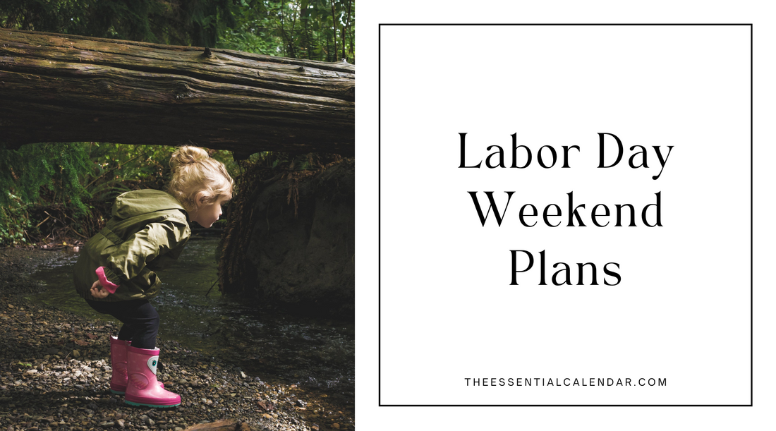 Labor Day Weekend Plans: Putting Family Fun On Your Calendar