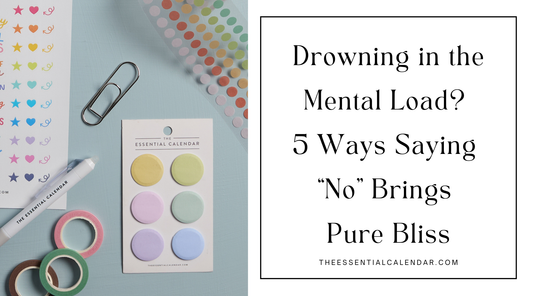 Drowning in the Mental Load? 5 Ways Saying ‘No’ Brings Pure Bliss