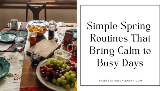 Simple Spring Routines That Bring Calm to Busy Days