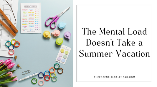 The Mental Load Doesn't Take a Summer Vacation (But Here's How to Lighten It)