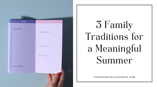 3 Simple Family Traditions for a More Meaningful Summer