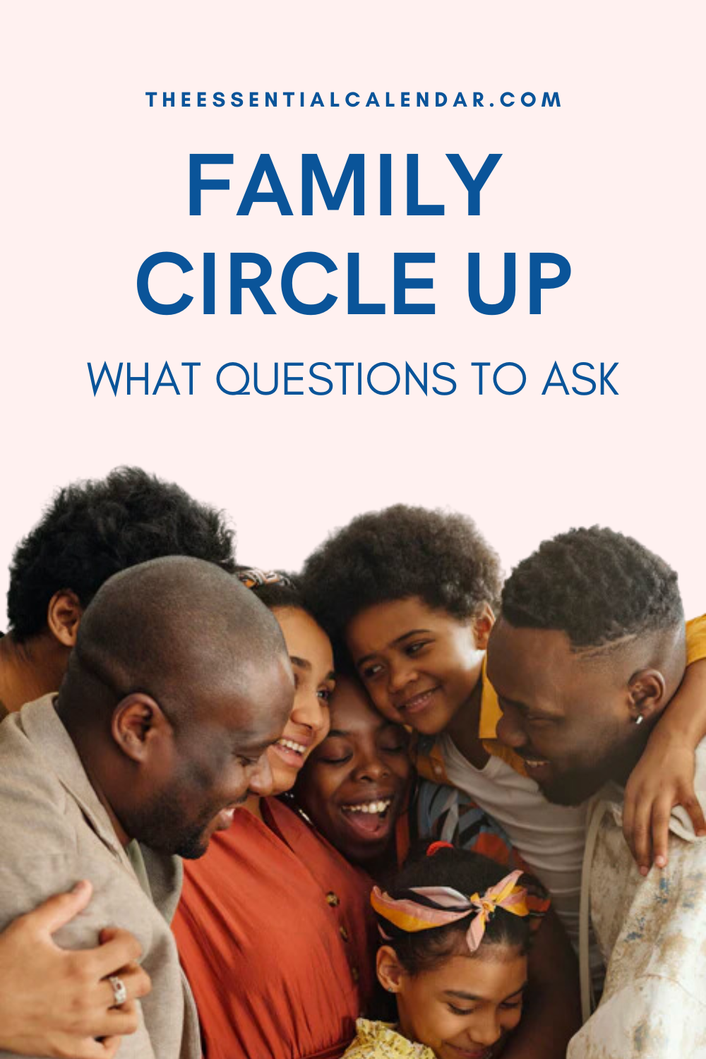 Family Circle Up: What Questions to Ask